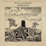 Echoes And Signals - Darkness
